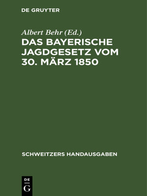cover image of Das Bayerische Jagdgesetz vom 30. März 1850